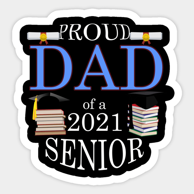 Proud Dad of a 2021 Senior Sticker by FERRAMZ